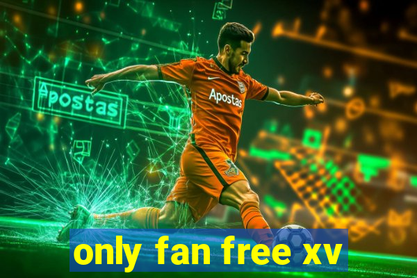 only fan free xv